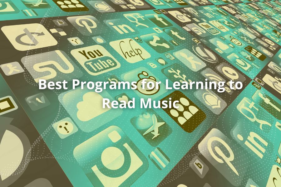 Best Programs for Learning to Read Music