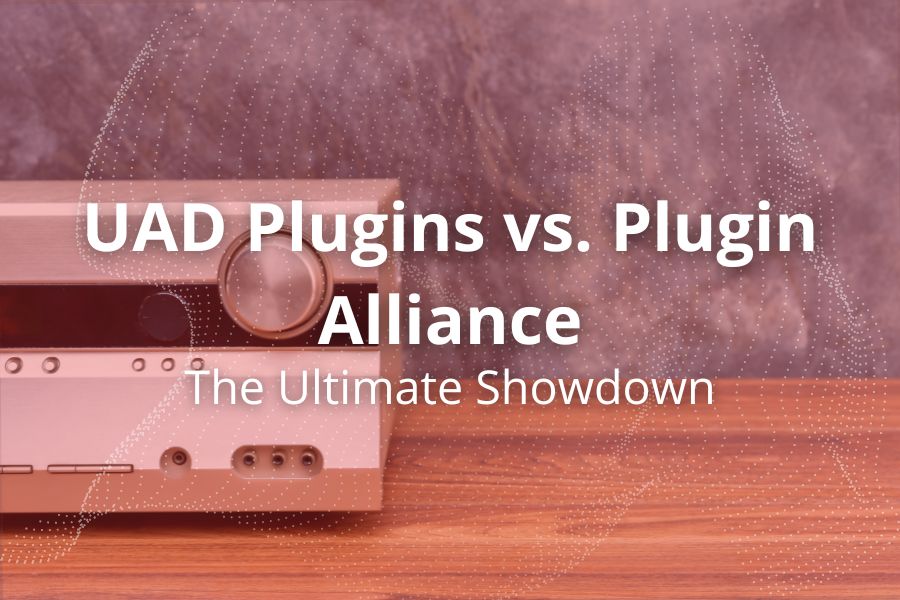 UAD Plugins vs. Plugin Alliance