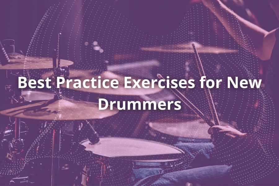 Best Practice Exercises for New Drummers