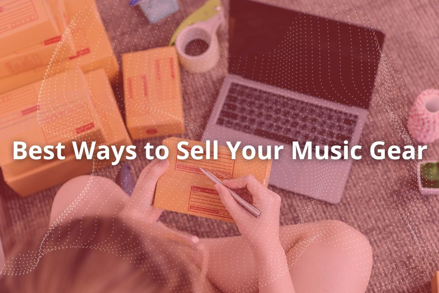 Best Ways to Sell Your Music Gear