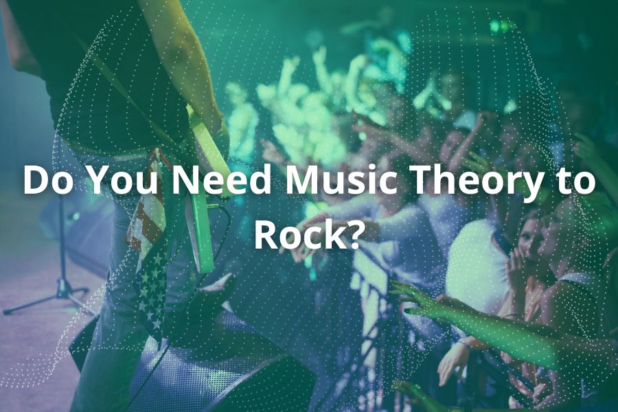 Do You Need Music Theory to Rock