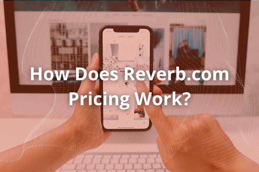 How Does Reverb.com Pricing Work